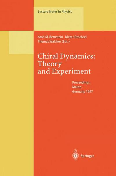 Cover for Aron Bernstein · Chiral Dynamics: Theory and Experiment: Proceedings of the Workshop Held in Mainz, Germany, 1-5, September 1997 - Lecture Notes in Physics (Paperback Book) [Softcover reprint of the original 1st ed. 1998 edition] (2013)