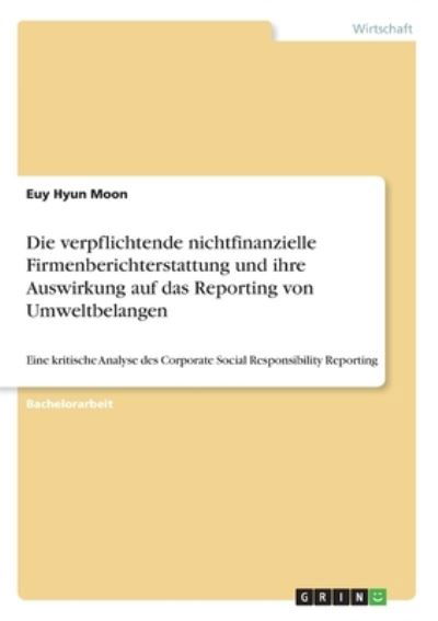 Die verpflichtende nichtfinanziell - Moon - Books -  - 9783668984066 - 