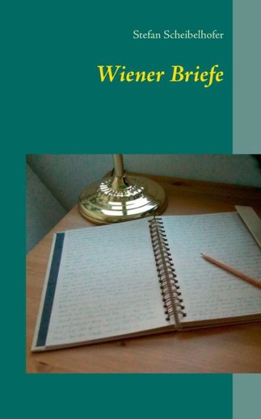 Cover for Stefan Scheibelhofer · Wiener Briefe (Paperback Book) [German edition] (2013)