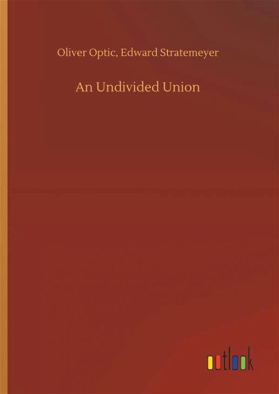 Cover for Optic · An Undivided Union (Book) (2018)