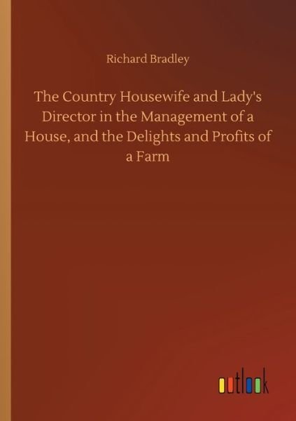 Cover for Bradley · The Country Housewife and Lady' (Buch) (2019)