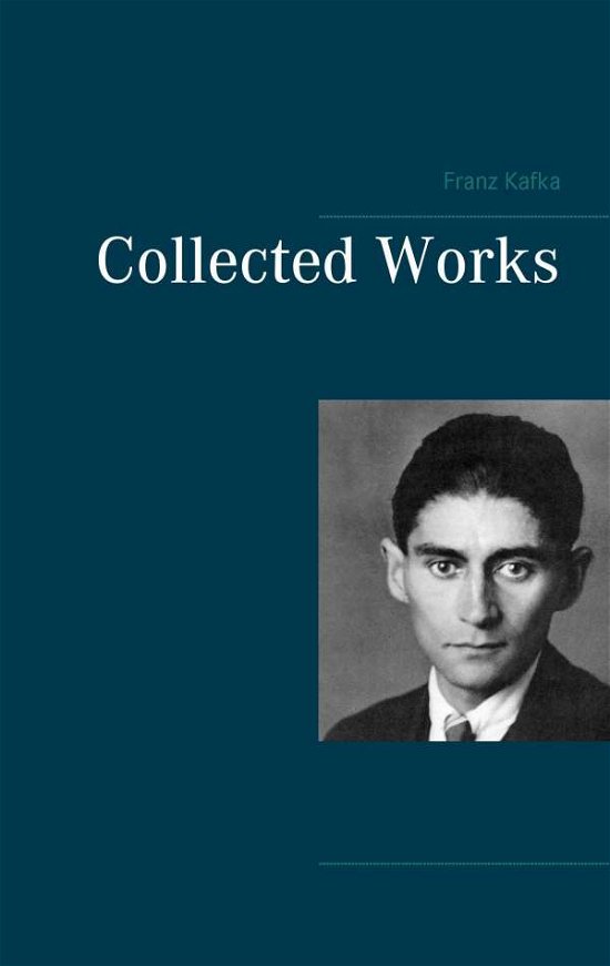 Cover for Franz Kafka · Collected Works (Pocketbok) (2015)