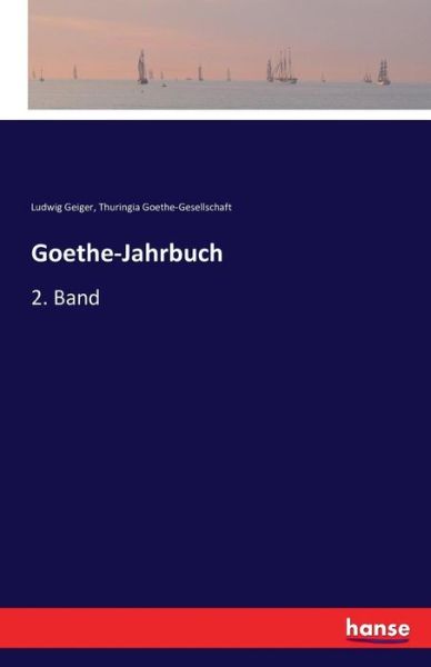 Goethe-Jahrbuch - Geiger - Libros -  - 9783741102066 - 20 de julio de 2016