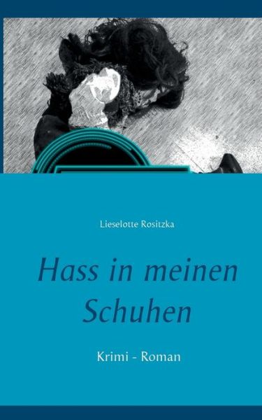 Cover for Rositzka · Hass in meinen Schuhen (Book) (2016)