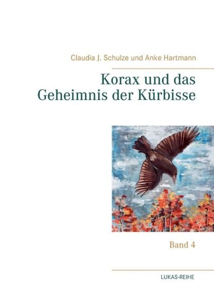 Cover for Schulze · Korax und das Geheimnis der Kür (Book) (2020)