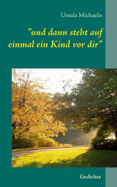 Cover for Michaelis · &quot;und dann steht auf einmal ei (Book) (2017)