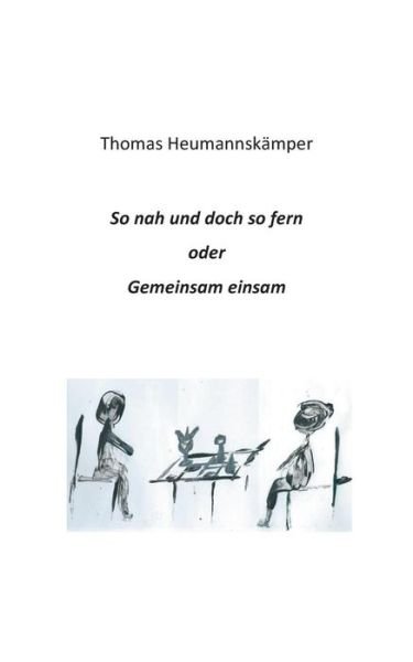 Cover for Heumannskämper · So nah und doch so fern (Book) (2019)