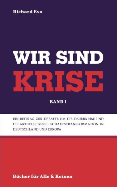 Cover for Richard Evo · Wir sind Krise (Paperback Book) (2021)