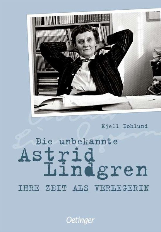 Cover for Bohlund · Die unbekannte Astrid Lindgren (Bok)