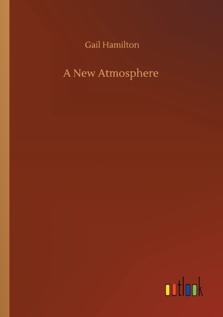 Cover for Gail Hamilton · A New Atmosphere (Pocketbok) (2020)