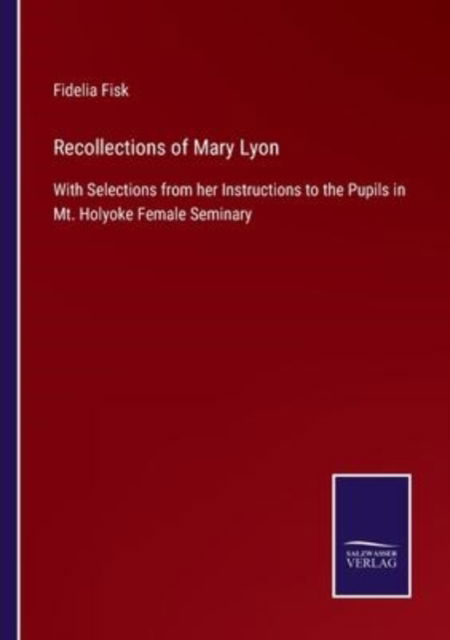 Cover for Fidelia Fisk · Recollections of Mary Lyon (Pocketbok) (2022)