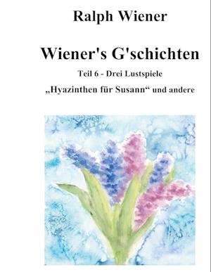 Cover for Ralph Wiener · Wiener's G'schichten VI (Hardcover Book) (2021)