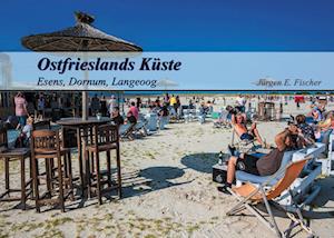 Cover for Jürgen E. Fischer · Ostfrieslands Küste (Paperback Book) (2022)