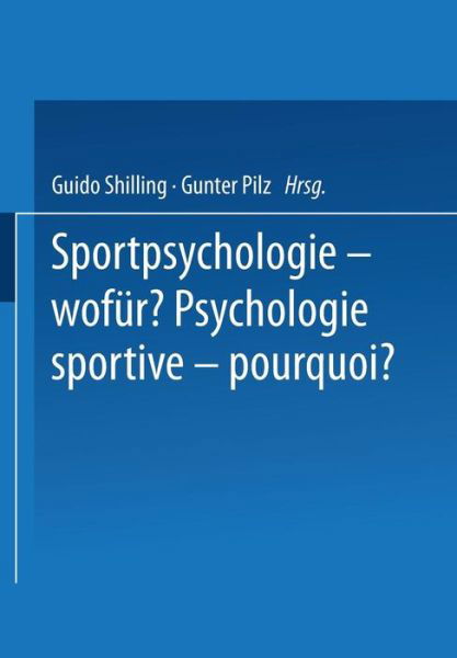 Cover for Pilz · Sportpsychologie -- Wofur? / Psychologie Sportive -- Pourquoi? - Wissenschaftliche Schriftenreihe Des Forschungsinstitut Der (Paperback Book) [1974 edition] (1974)