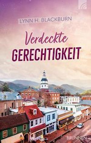 Verdeckte Gerechtigkeit - Lynn H. Blackburn - Książki - Brunnen-Verlag GmbH - 9783765537066 - 10 stycznia 2022