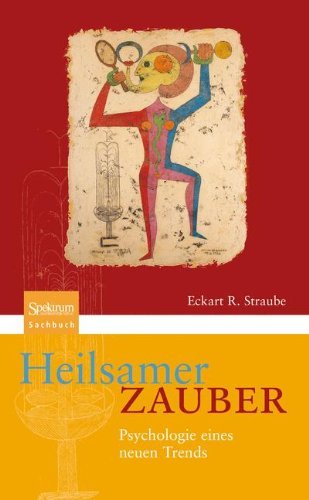 Cover for Eckart R. Straube · Heilsamer Zauber: Psychologie eines neuen Trends (Paperback Book) [German, 1. Aufl. 2005. Unveränd. Nachdruck edition] (2012)