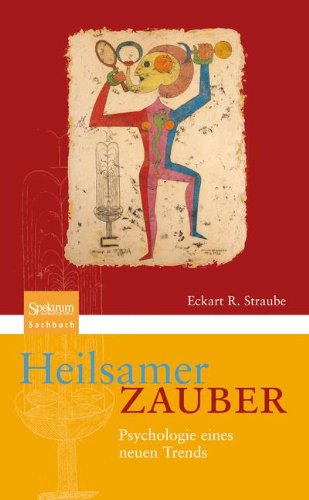 Cover for Eckart R. Straube · Heilsamer Zauber: Psychologie eines neuen Trends (Paperback Book) [German, 1. Aufl. 2005. Unveränd. Nachdruck edition] (2012)