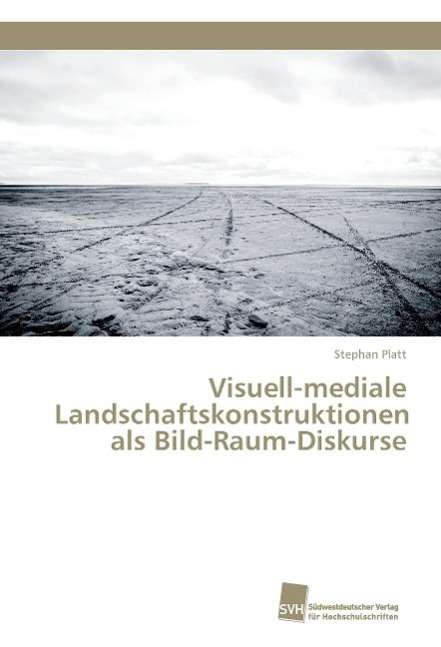 Cover for Platt · Visuell-mediale Landschaftskonstr (Book)