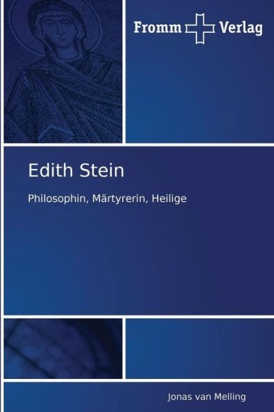 Cover for Jonas Van Melling · Edith Stein: Philosophin, Märtyrerin, Heilige (Paperback Book) [German edition] (2010)