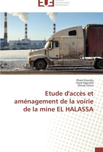Cover for Douae Douzi · Etude D'accès et Aménagement De La Voirie De La Mine El Halassa (Pocketbok) [French edition] (2018)