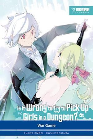 Cover for Fujino Omori · Is it wrong to try to pick up Girls in a Dungeon? Light Novel 06 (Buch) (2024)