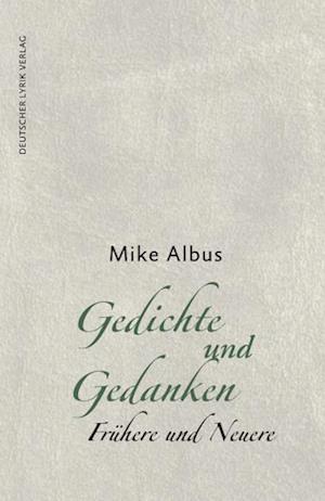 Gedichte und Gedanken - Mike Albus - Books - Fischer, Karin - 9783842249066 - October 31, 2023