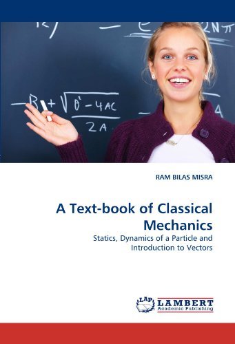 Cover for Ram Bilas Misra · A Text-book of Classical Mechanics: Statics, Dynamics of a Particle and Introduction to Vectors (Pocketbok) (2010)