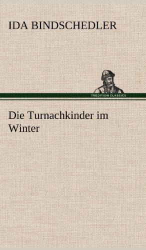 Cover for Ida Bindschedler · Die Turnachkinder Im Winter (Hardcover bog) [German edition] (2012)