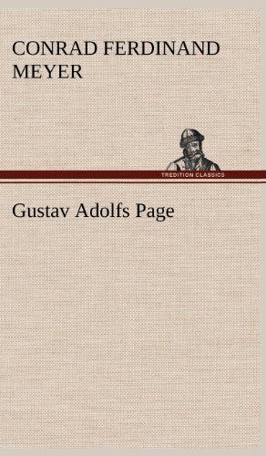 Gustav Adolfs Page - Conrad Ferdinand Meyer - Boeken - TREDITION CLASSICS - 9783847257066 - 12 mei 2012