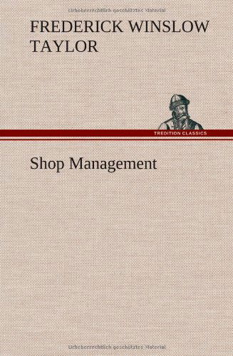 Cover for Frederick Winslow Taylor · Shop Management (Inbunden Bok) (2013)