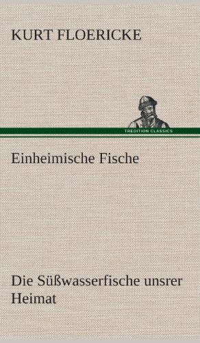 Cover for Kurt Floericke · Einheimische Fische (Hardcover Book) [German edition] (2013)