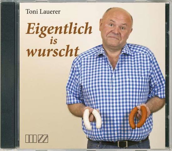 Cover for Lauerer · Lauerer:eigentlich Is Wurscht,cd (CD)