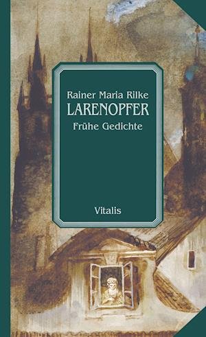 Cover for Rainer Maria Rilke · Larenopfer (Hardcover Book) (2007)