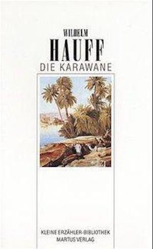 Cover for Wilhelm Hauff · Die Karawane (Hardcover Book)