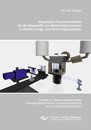Cover for My Yen Förster · Organische Fluoreszenztracer für die Diagnostik von Mischungsprozessen in Verbrennungs- und Strömungssystemen (Paperback Book) (2014)