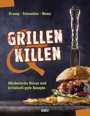 Grillen & Killen - Carsten Sebastian Henn - Książki - KBV - 9783954416066 - 6 maja 2022