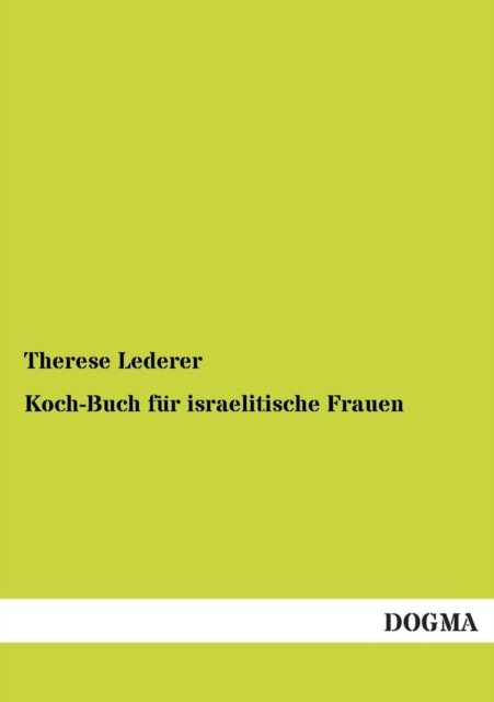 Cover for Therese Lederer · Koch-Buch fur israelitische Frauen (Paperback Book) [German, 1 edition] (2012)