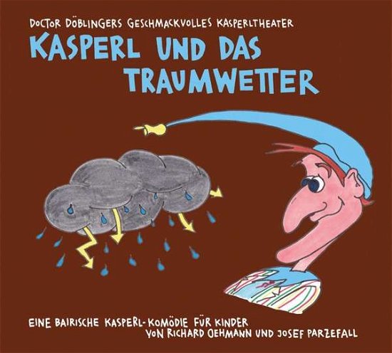 Cover for Oehmann · Kasperl und das Traumwetter,CD (Bog)