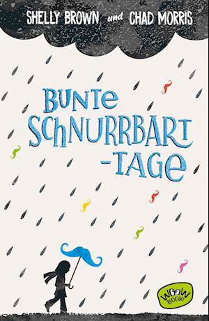 Cover for Chad Morris · Bunte Schnurrbart-Tage (Book) (2022)