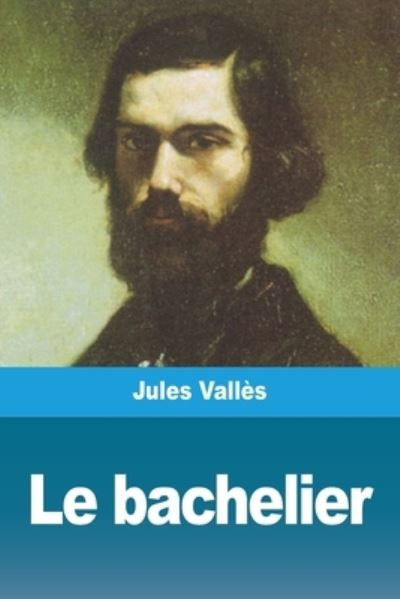 Cover for Jules Vallès · Le bachelier (Taschenbuch) (2020)