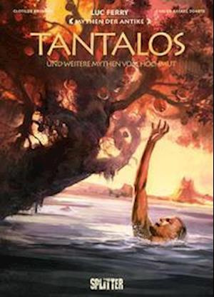 Mythen der Antike: Tantalos und weitere Mythen vom Hochmut (Graphic Novel) - Luc Ferry - Books - Splitter Verlag - 9783967922066 - April 22, 2022