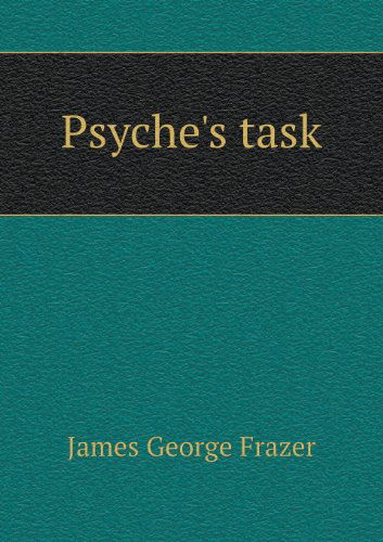 Cover for James George Frazer · Psyche's Task (Paperback Book) (2013)