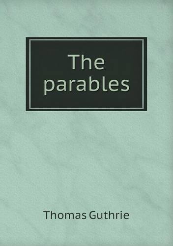 The Parables - Guthrie Thomas - Livros - Book on Demand Ltd. - 9785518856066 - 24 de março de 2013