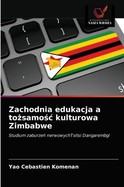 Cover for Yao Cebastien Komenan · Zachodnia edukacja a to?samo?c kulturowa Zimbabwe (Pocketbok) (2021)