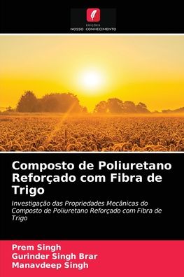 Cover for Prem Singh · Composto de Poliuretano Reforcado com Fibra de Trigo (Paperback Book) (2021)