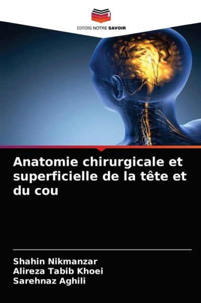 Cover for Shahin Nikmanzar · Anatomie chirurgicale et superficielle de la tete et du cou (Paperback Book) (2021)