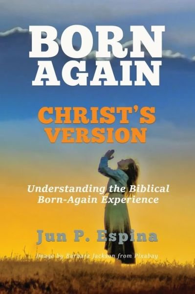 Cover for Jun P. Espina · Born Again Christ?s Version (Pocketbok) (2021)