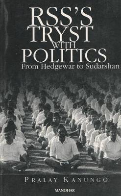 Cover for Pralay Kanungo · RSSS Tryst with Politics: From Hedgewar to Sudarshan (Paperback Book) (2003)