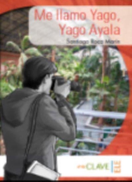 Coleccion lecturas Yago Ayala: Me llamo Yago, Yago Alaya (Paperback Bog) (2014)