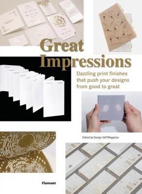 Print Finishes: Push your Designs from Good to Great (Hardcover Book) (2018)